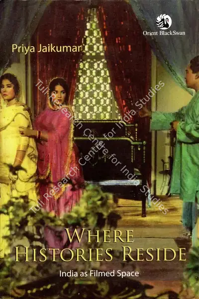 Priya Jaikumar (Author), Where Histories Reside, 2020, Authored Book