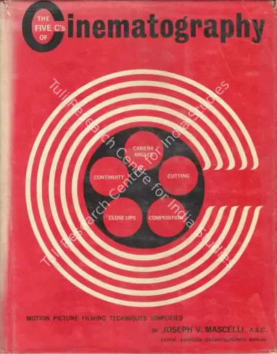 Joseph V. Mascelli (Editor), The Five C's Of Cinematography, 1965, Edited Book