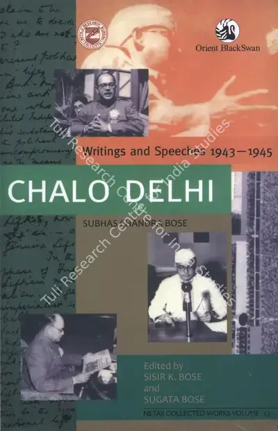 Subhas Chandra Bose (Author), Chalo Delhi, 2007, Authored Book