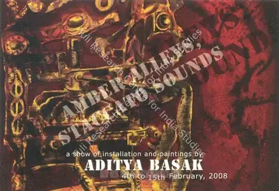 Aditya Basak (Artist), A Show of Installation and Paintings by Aditya Basak, 2008, Solo Exhibition Invitation