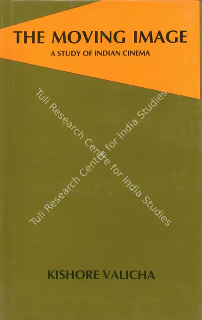 Kishore Valicha (Author), The Moving Image, 1988, Authored Book