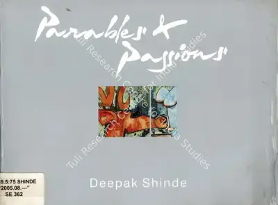 Deepak Shinde (Artist), Parables & Passions, 2005, Solo Exhibition Catalogue