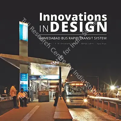 I.P. Gautam (Author), Urban Transport India Series:
Innovations in Design, 2014, Authored Book