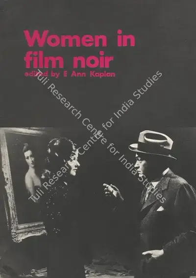 Ann Kaplan (Editor), Women in Film Noir, 1978, Edited Book