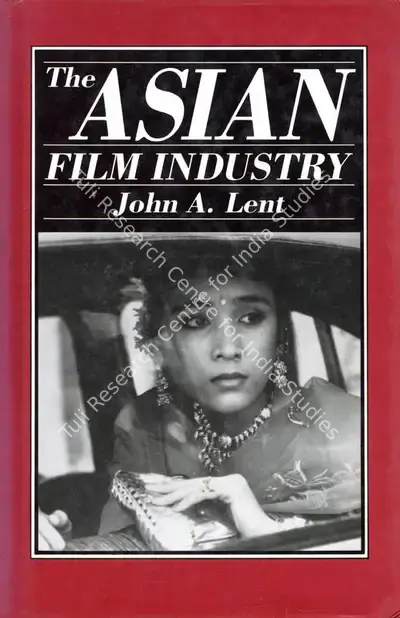 John A. Lent (Author), The Asian Film Industry, 1990, Authored Book