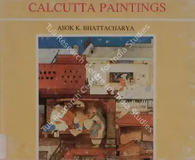 Asok K. Bhattacharya (Author), Calcutta Paintings, 1994, Authored Book