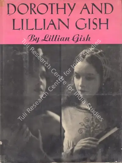Lillian Gish (Author), Dorothy and Lillian Gish, 1973, Authored Book