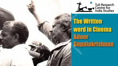 Tuli Research Centre for India Studies (Editor), The Written Word in Cinema: Adoor Gopalakrishnan, 2015, In-house Video