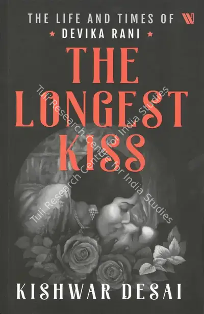 Kishwar Desai (Author), The Longest Kiss, 2020, Authored Book
