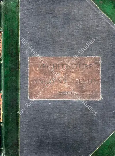 Henry Hardy Cole (Author), Architecture of Ancient Delhi, 1872, Authored Antiquarian Book