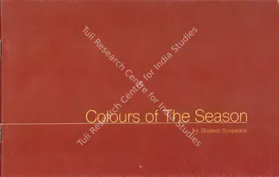 Shailesh Sonawane (Artist), Colours of the Season by Shailesh Sonawane, 2015, Solo Exhibition Catalogue