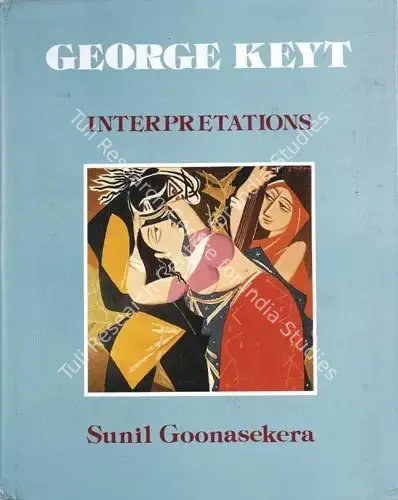 Sunil Goonetileke (Author), George Keyt, 1991, Authored Book