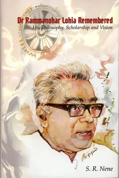 S.R. Nene (Author), Dr Rammanohar Lohia Remembered, 2010, Authored Book
