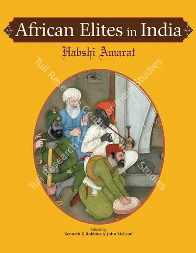 Kenneth X. Robbins (Editor), African Elites in India, 2006, Edited Book