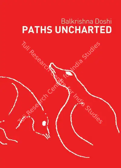 Balkrishna Doshi (Author), Paths Uncharted, 2019, Authored Book