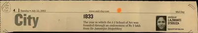Lajwanti D'Souza (Reporter), The Year in Which the J J School of Art was Founded Through an Endowment of Rs 1 Lakh from Sir Jametjee Jeejeebhoy, 2003, Newspaper Clipping