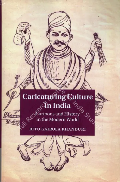 Ritu Gairola Khanduri (Author), Caricaturing Culture in India, 2015, Authored Book