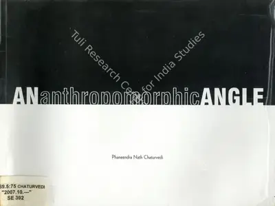 P.N. Chaturvedi (Artist), An Anthropomorphic Angle, 2007, Solo Exhibition Catalogue