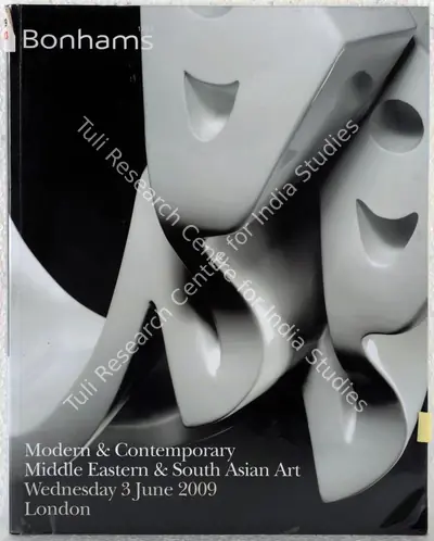 Bonhams (Auction House), Modern and Contemporary Middle Eastern and South Asian Art, 2009, Auction Catalogue