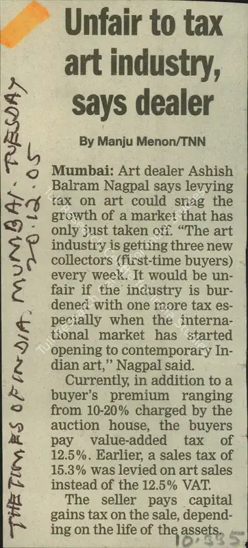Manju Menon (Reporter), Unfair to tax art Industry, says Dealer, 2005, Newspaper Clipping
