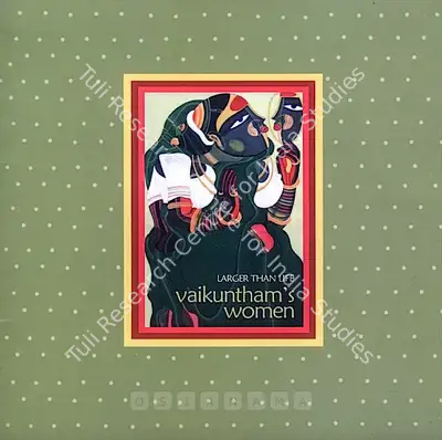 Thota Vaikuntam (Artist), Larger than Life Vaikuntham's Women, 2003, Solo Exhibition Catalogue
