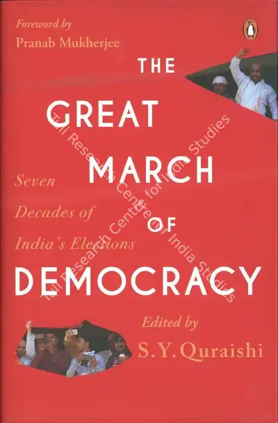 S.Y. Quraishi (Editor), The Great March of Democracy, 2019, Edited Book
