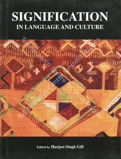 Harjeet Singh Gill (Editor), Signification in Language and Culture, 2002, Edited Book