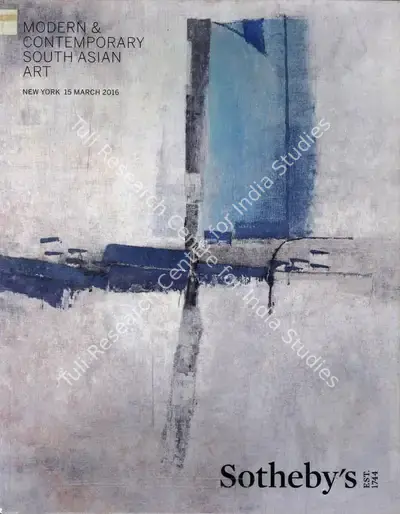Sotheby's (Auction House). Modern and Contemporary South Asian Art. 15 March 2016, New York | Auction Catalogue | EconomicsArt | 00862222