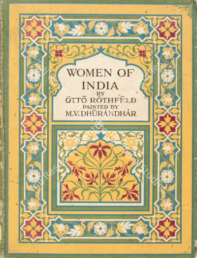 Otto Rothfeld (Author), Women of India, 1920, Authored Antiquarian Book