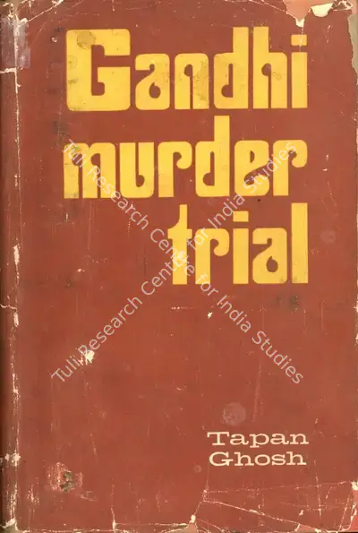 Tapan Ghosh (Author), The Gandhi Murder Trial, 1973, Authored Book
