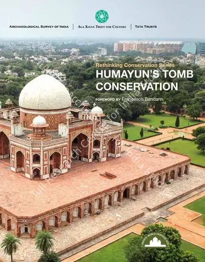 Ratish Nanda (Author), Humayun's Tomb Conservation, 2017, Authored Book