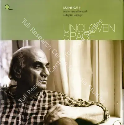 Mani Kaul (Author), Uncloven Space, 1994, Authored Book