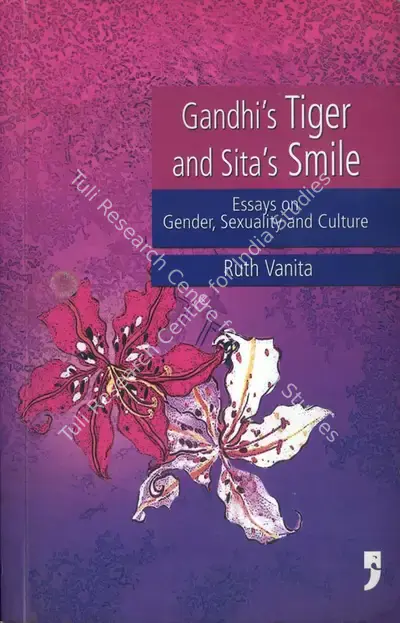 Ruth Vanita (Author), Gandhi's Tiger and Sita's Smile, 2005, Authored Book