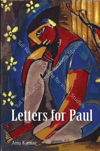 Anu Kumar (Author), Letters for Paul, 2006, Authored Book