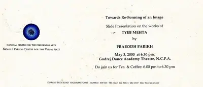 Tyeb Mehta (Artist), Towards Re-forming of an Image, 2000, Solo Exhibition Invitation