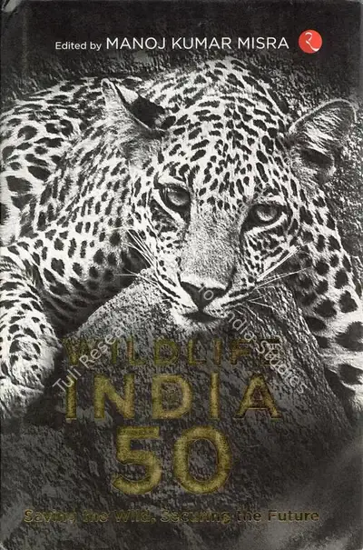 Manoj Kumar Misra (Editor), Wildlife India 50, 2022, Edited Book