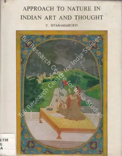 C. Sivaramamurti (Author), Approach to Nature in Indian Art and Thought, 1980, Authored Book