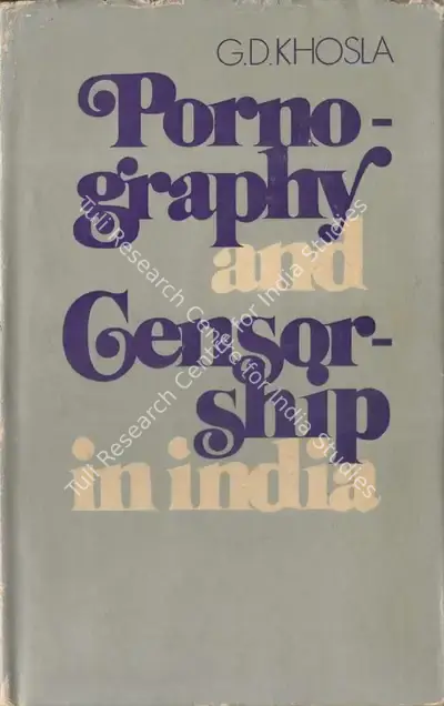 G.D. Khosla (Author), Pornography and Censorship In India, 1976, Authored Book