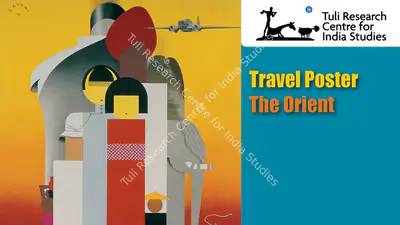 Tuli Research Centre for India Studies (Editor), Travel Poster | The Orient, 2025, In-house Video