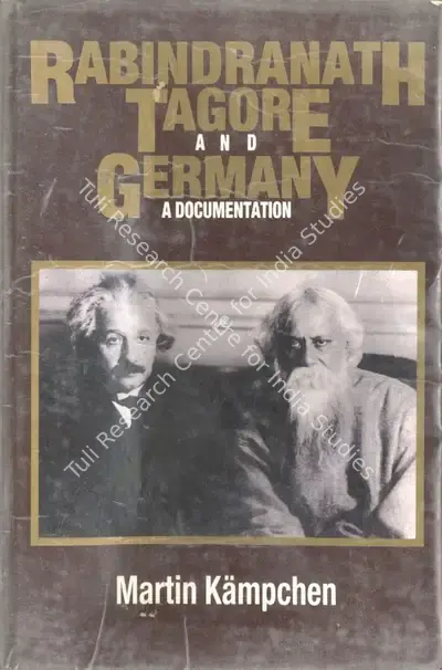 Martin Kampchen (Author), Rabindrantha Tagore and Germany, 1991, Authored Book