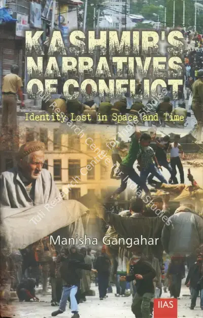 Manisha Gangahar (Author), Kashmir's Narratives of Conflict, 2013, Authored Book