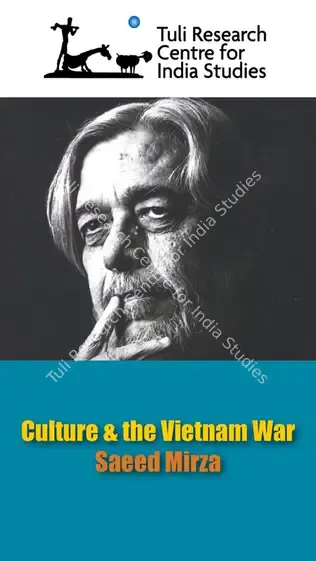 Tuli Research Centre for India Studies (Editor). Culture and the Vietnam War: Saeed Mirza, 23 July 2007 | In-house Video | CinemaEducation | 00876532