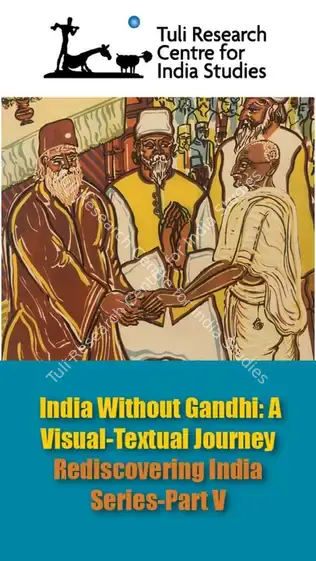 Tuli Research Centre for India Studies (Editor). India Without Gandhi: A Visual-Textual Journey, 18 April 2025 | In-house Video | SocialDuty | 00876570