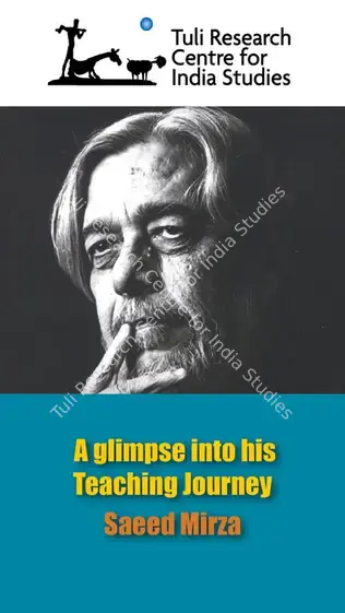 Tuli Research Centre for India Studies (Editor). Saeed Mirza: A glimpse into his Teaching Journey, 23 July 2007 | In-house Video | CinemaEducation | 00876533
