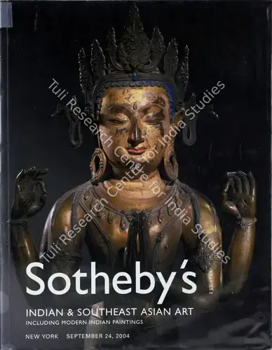 Sotheby's (Auction House). Indian and Southeast Asian Art - Including Modern Indian Paintings. 24 September 2004, New York | Auction Catalogue | EconomicsArt | 00861910