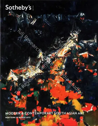 Sotheby's (Auction House). Modern and Contemporary South Asian Art. 19 March 2012, New York | Auction Catalogue | EconomicsArt | 00862108