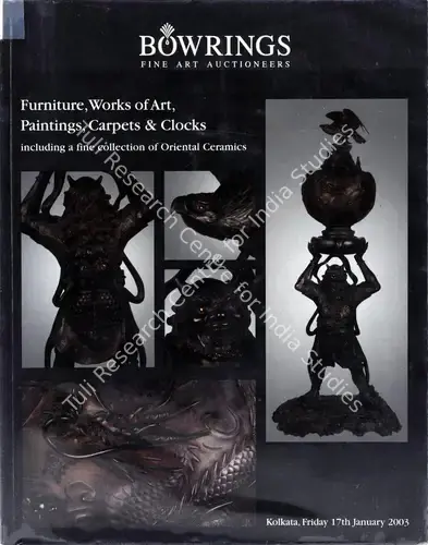 Bowrings (Auction House). Furniture, Works of Art, Paintings, Carpets and Clocks - Including a Fine Collection of Oriental Ceramics. 17 January 2003, Kolkata | Auction Catalogue | EconomicsArt | 00861895