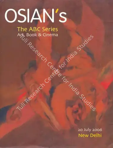 Osians (Auction House) and Neville Tuli (Curator). The ABC Series - Art, Book & Cinema. 20 July 2006, New Delhi | Auction Catalogue | EconomicsArt | 00861940