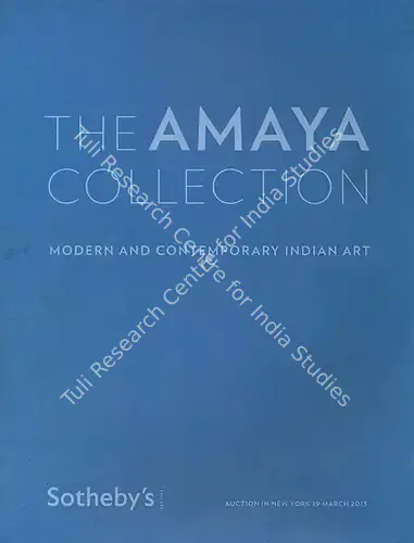 Sotheby's (Auction House). The Amaya Collection - Modern and Contemporary Indian Art. 19 March 2013, New York | Auction Catalogue | EconomicsArt | 00862141