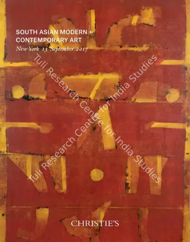 Christie's (Auction House). South Asian Modern and Contemporary Art. 13 September 2017, New York | Auction Catalogue | EconomicsArt | 00862255